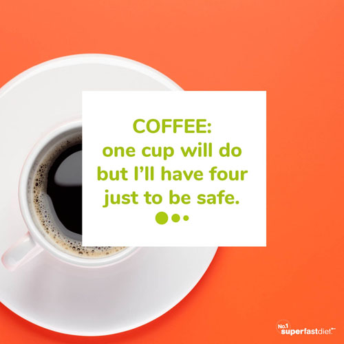 Thoughts every coffee lover will understand! | SuperFastDiet